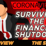 OVERVIEW – Surviving The Financial Shutdown