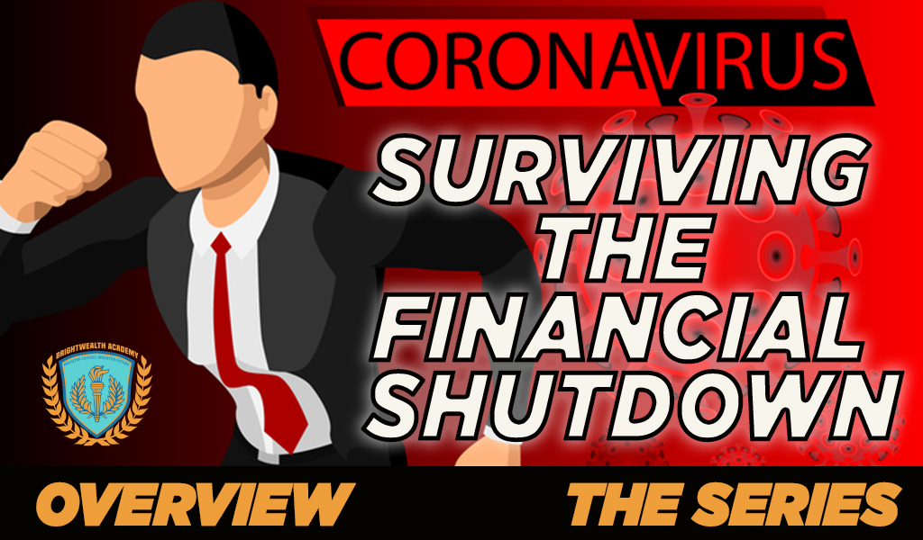 OVERVIEW – Surviving The Financial Shutdown